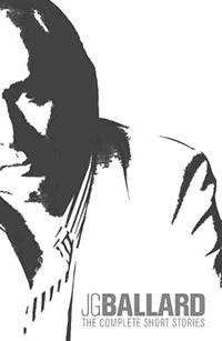 Ballardian: J.G. Ballard -- Complete Short Stories